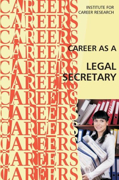 Cover for Institute for Career Research · Career As a Legal Secretary (Paperback Book) (2015)