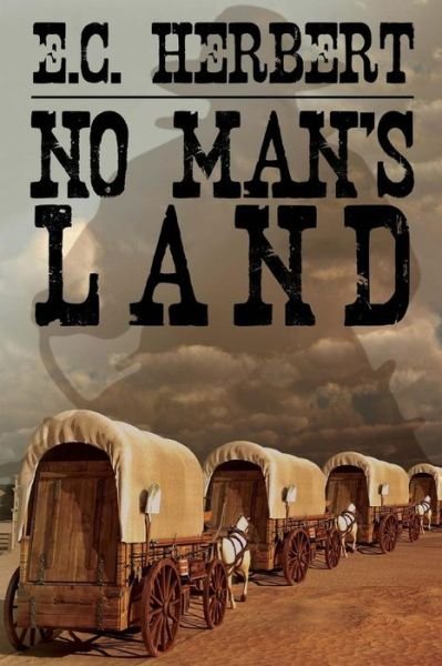 Cover for E C Herbert · No Man's Land (Paperback Bog) (2015)