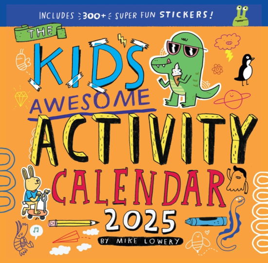 Cover for Mike Lowery · Kid's Awesome Activity Wall Calendar 2025: Includes 3+ Super Fun Stickers! (Kalender) (2024)