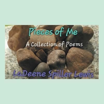 Cover for LaDeene Spiller Lewis · Pieces of Me (Pocketbok) (2016)