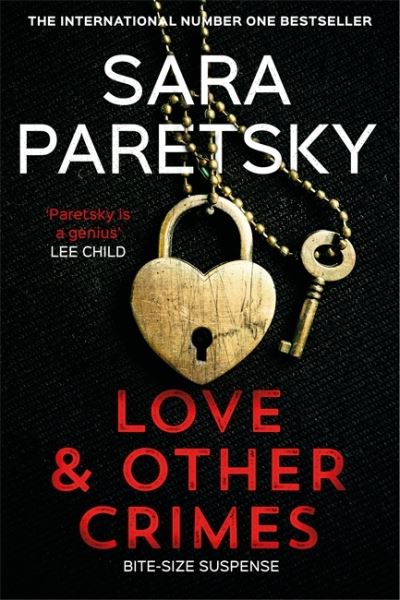 Love and Other Crimes: Short stories from the bestselling crime writer - Sara Paretsky - Books - Hodder & Stoughton - 9781529355062 - June 9, 2022