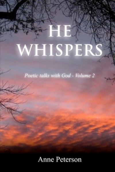 Cover for Anne Peterson · He Whispers Poetic talks with God (Pocketbok) (2016)