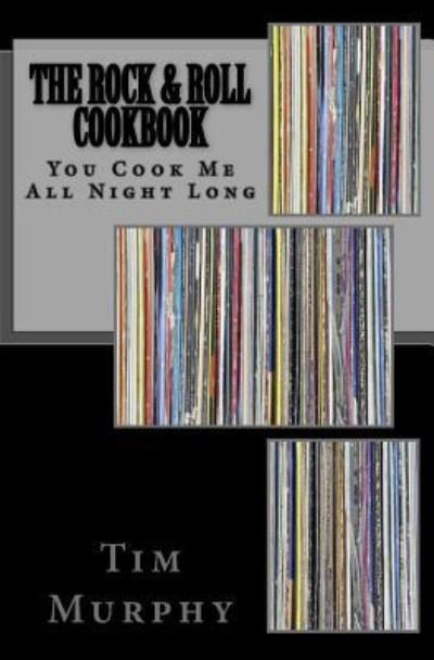 Cover for Tim Murphy · The Rock &amp; Roll Cookbook (Paperback Bog) (2016)