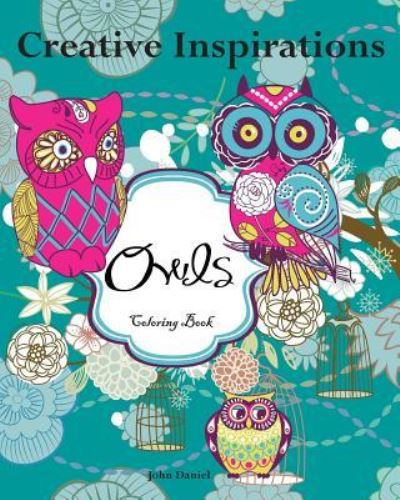 Cover for John Daniel · Creative Inspirations Owls Coloring Book (Pocketbok) (2016)