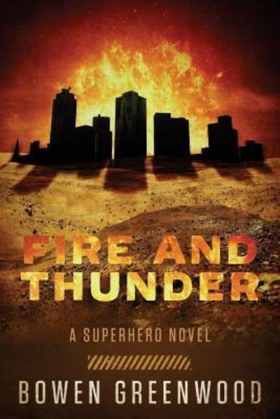 Cover for Bowen Greenwood · Fire and Thunder (Paperback Book) (2016)