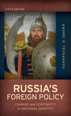 Cover for Andrei P. Tsygankov · Russias Foreign Policy Contincb (Hardcover Book) [Fifth edition] (2019)
