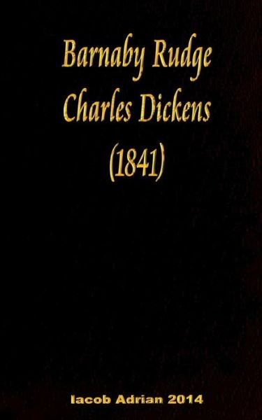 Cover for Iacob Adrian · Barnaby Rudge Charles Dickens (1841) (Paperback Bog) (2017)