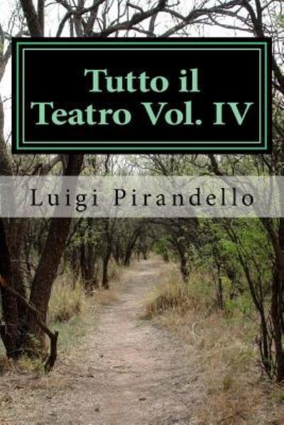 Cover for Luigi Pirandello · Tutto Il Teatro Vol. IV (Pocketbok) (2017)