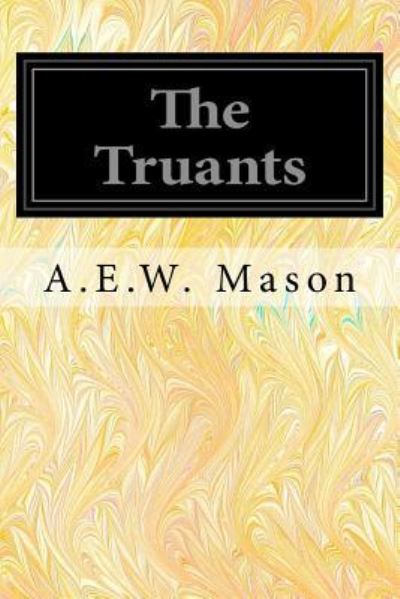 Cover for A E W Mason · The Truants (Paperback Book) (2017)