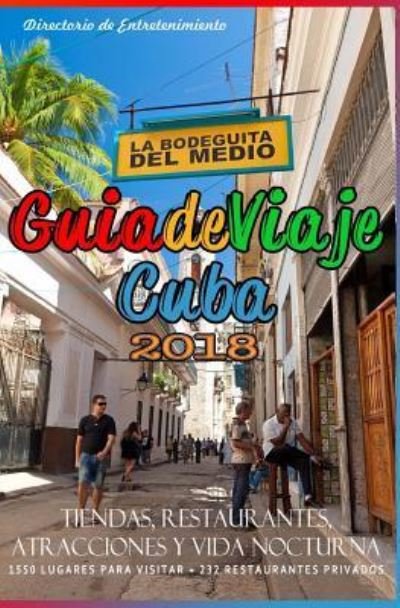 Cover for Yardley G Castro · Guia de Viaje Cuba 2018 (Pocketbok) (2017)
