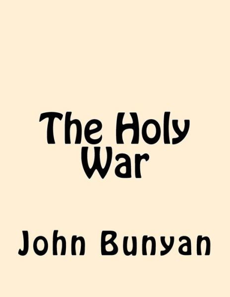 Cover for John Bunyan · The Holy War (Paperback Book) (2017)