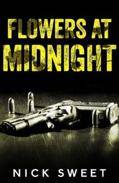 Cover for Nick Sweet · Flowers at Midnight (Paperback Book) (2017)