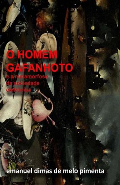 Cover for Emanuel Dimas De Melo Pimenta · O Homem Gafanhoto (Paperback Bog) (2017)