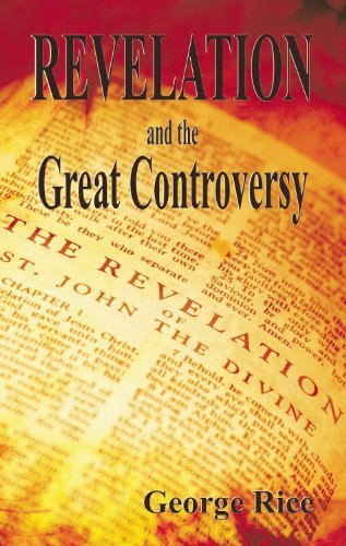 Revelation and the Great Controversy - George Rice - Books - TEACH Services, Inc - 9781572586062 - September 1, 2009