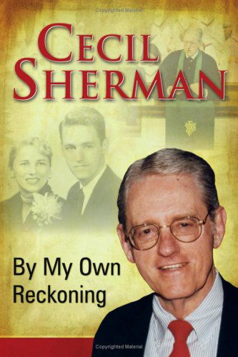 Cover for Cecil Sherman · By My Own Reckoning (Inbunden Bok) (2008)