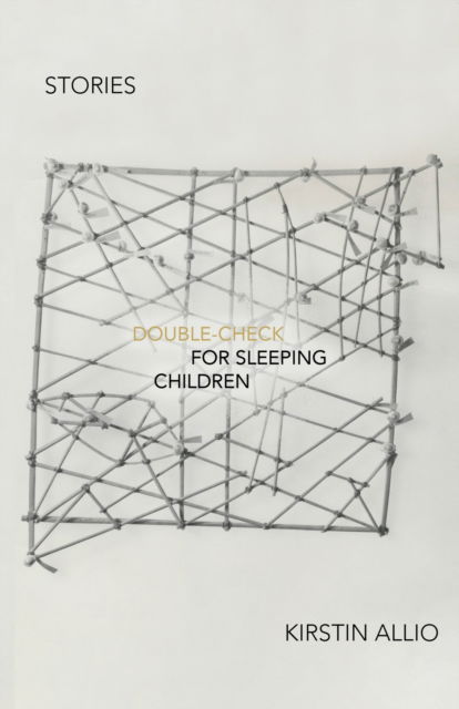 Kirstin Allio · Double-Check for Sleeping Children: Stories (Pocketbok) (2024)