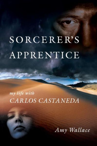 Cover for Amy Wallace · Sorcerer's Apprentice: My Life with Carlos Castaneda (Paperback Book) (2007)