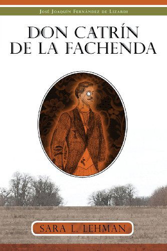 Cover for Jose Joaquin Fernandez De Lizardi · Don Catrin de La Fachenda (Taschenbuch) [Spanish edition] (2013)