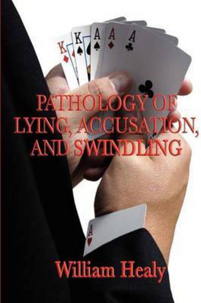 Cover for William Healy · Pathology of Lying, Accusation, and Swindling (Paperback Book) (2008)