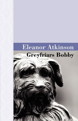 Cover for Eleanor Atkinson · Greyfriars Bobby (Paperback Book) (2008)