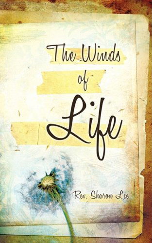 Cover for Rev. Sharon Lee · The Winds of Life (Paperback Book) (2009)