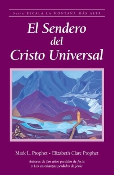 Sendero Del Cristo Universal - Elizabeth Clare Prophet - Books - Summit University Press - 9781609884062 - May 20, 2022