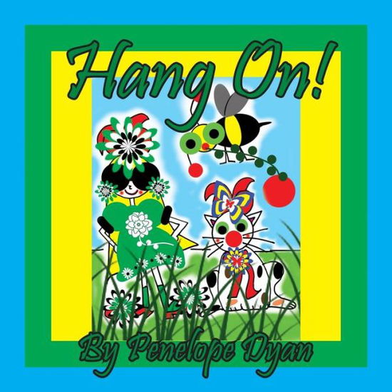 Cover for Penelope Dyan · Hang On! (Bog) (2022)