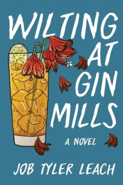 Cover for Job Tyler Leach · Wilting at Gin Mills (Paperback Bog) (2021)