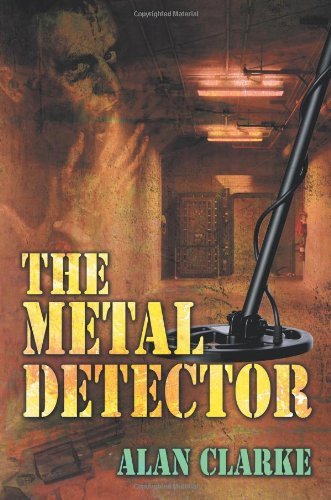 Cover for Alan Clarke · The Metal Detector (Paperback Book) (2013)