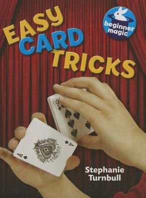 Cover for Stephanie Turnbull · Easy Card Tricks (Beginner Magic) (Hardcover bog) (2013)