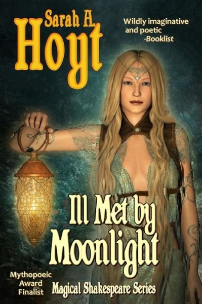 Cover for Sarah A. Hoyt · Ill Met by Moonlight (Magical Shakespeare) (Volume 1) (Paperback Book) (2013)
