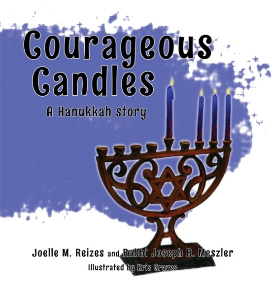 Cover for Joelle M Reizes · Courageous Candles (Hardcover Book) (2021)