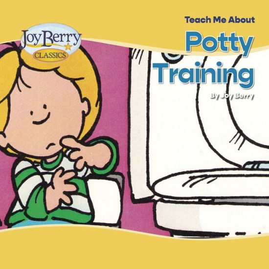 Cover for Joy Berry · Teach Me About Potty Training (Paperback Book) (2021)