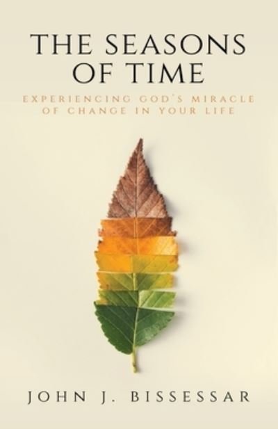 Cover for John J Bissessar · The Seasons of Time (Pocketbok) (2021)