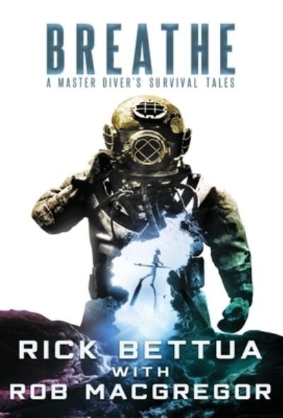 Cover for Rick Bettua · Breathe (Book) (2022)