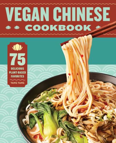 Cover for Yang Yang · Vegan Chinese Cookbook (Taschenbuch) (2021)