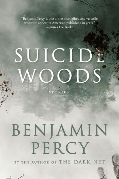 Cover for Benjamin Percy · Suicide Woods: Stories (Pocketbok) (2019)