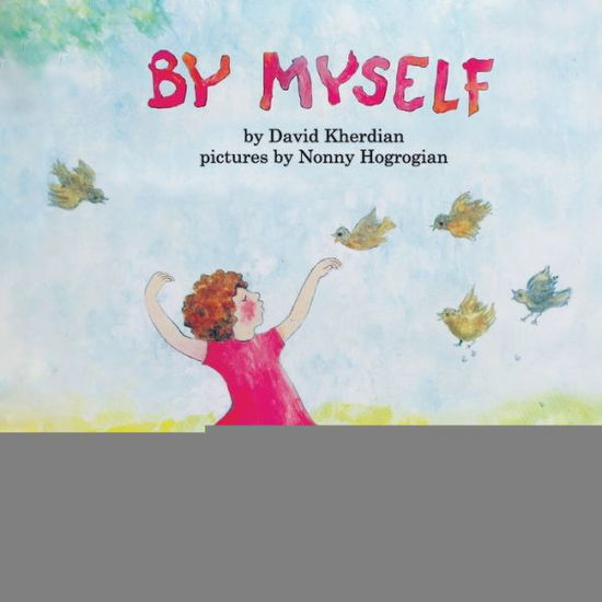 By Myself - David Kherdian - Livros - Cascade Press - 9781648720062 - 15 de maio de 2020