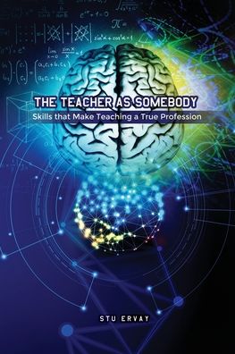 Cover for Stu Ervay · The Teacher as Somebody (Paperback Book) (2020)