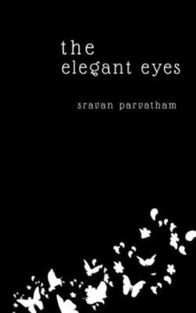 Cover for Sravan Parvatham · Elegant Eyes (Bok) (2020)