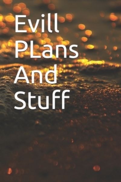 Cover for Tc · Evill PLans And Stuff (Paperback Book) (2020)