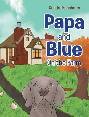 Cover for Kendra Kuhnhofer · Papa and Blue (Hardcover Book) (2021)