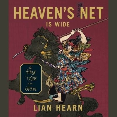 Heaven's Net Is Wide - Lian Hearn - Muzyka - HIGHBRIDGE AUDIO - 9781665167062 - 16 sierpnia 2007