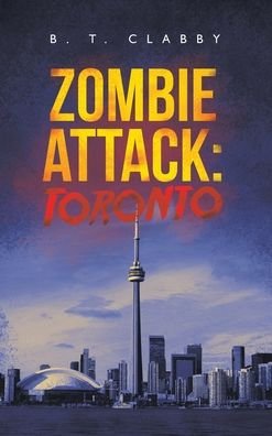 Cover for B T Clabby · Zombie Attack (Hardcover bog) (2021)