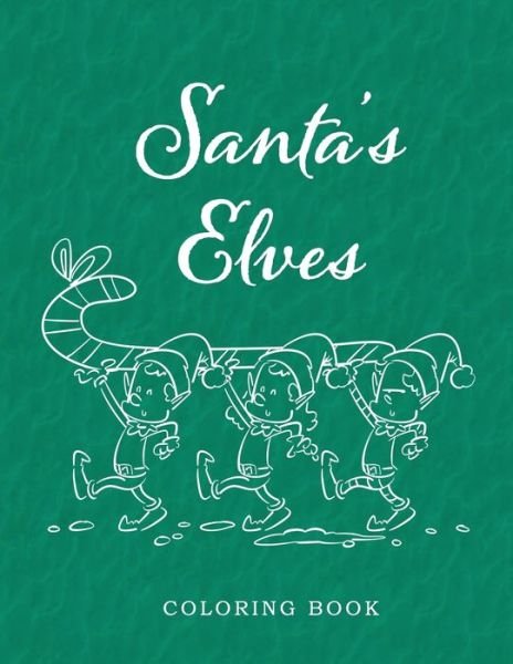 Cover for Blue Brush Press · Santa's Elves Coloring Book (Paperback Bog) (2019)