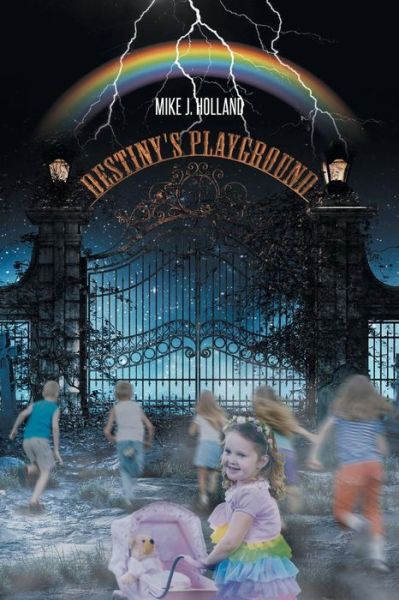 Cover for Mike J Holland · Destiny's Playground (Paperback Book) (2016)