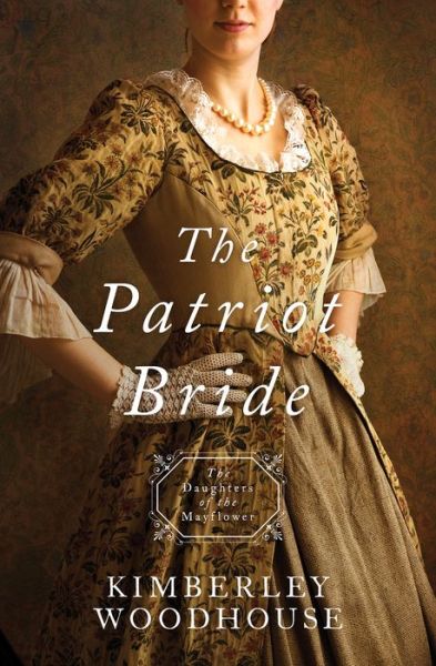 Cover for Kimberley Woodhouse · The patriot bride (Book) (2018)