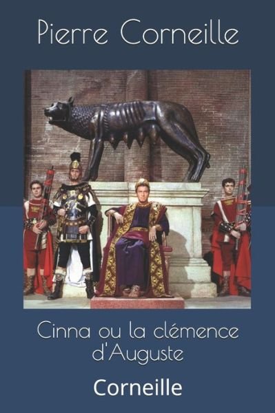 Cover for Pierre Corneille · Cinna ou la clemence d'Auguste (Paperback Bog) (2019)