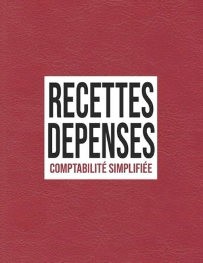 Cover for Subcompta Editions · Recettes Depenses, Comptabilite simplifie (Paperback Book) (2019)
