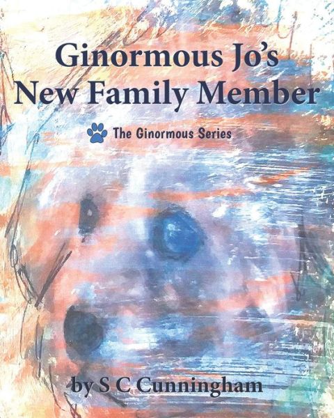 Cover for S C Cunningham · Ginormous Jo's New Family Member (Paperback Book) (2019)